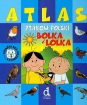 Bolek i Lolek Atlas ptaków Polski - <br />