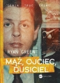 True Crime. Mąż, ojciec, dusiciel - Ryan Green