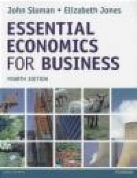 Essential Economics for Business John Sloman, Elizabeth Jones
