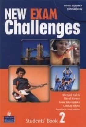 New Exam Challenges 2 Students' Book - Mower David, Sikorzyńska Anna, White Lindsay, Harris Michael