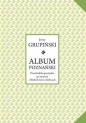Album poznański. Przechadzki poetyckie po mieście i bliskich sercu okolicach - Jerzy Grupiński