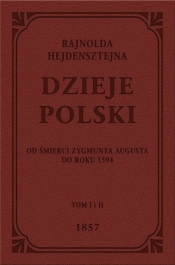 Dzieje Polski Od śmierci Zygmunta Augusta do roku 1594