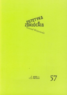 Estetyka zakłócenia - Wojnowski Konrad