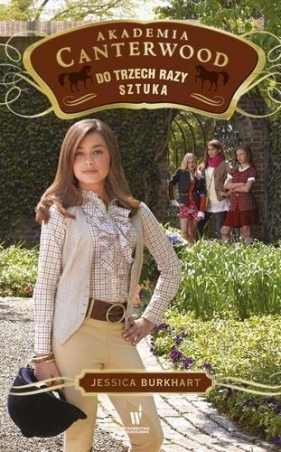Akademia Canterwood 4 Do trzech razy sztuka - Jessica Burkhart