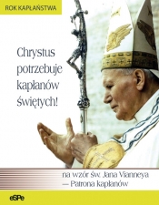 Chrystus potrzebuje kapłanów świętych - <br />