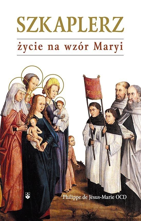 Szkaplerz życie na wzór Maryi