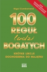 100 reguł ludzi bogatych. Krótkie lekcje dochodzenia do majątku Cumberland Nigel