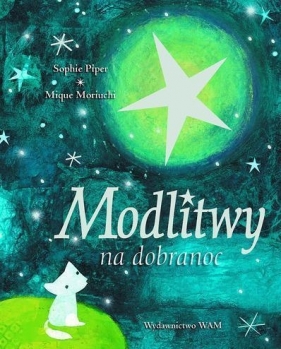 Modlitwy na dobranoc - Piper Sophie, Moriuchi Mique