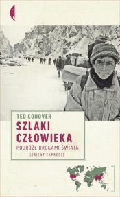 Szlaki człowieka Podróże drogami świata