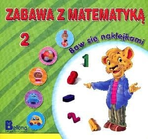 Zabawa z matematyką Baw się naklejkami 2