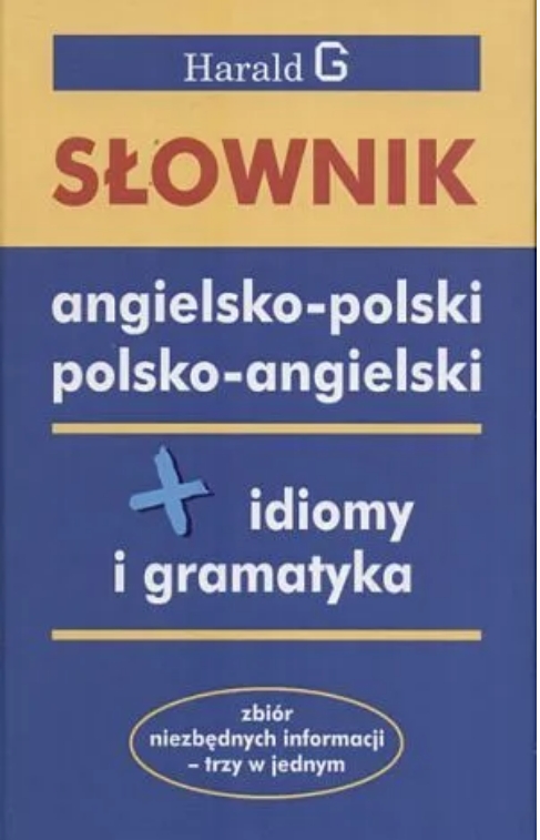 Słownik angielsko-polski polsko-angielski plus idiomy i gramatyka