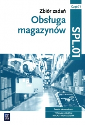 Obsługa magazynów Zbiór zadań Kwalifikacja SPL.01 Część 1 - Karpus Grażyna