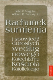 Rachunek sumienia i spowiedź dorosłych - John P. Maguire, William B. Faherty