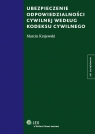 Ubezpieczenie odpowiedzialności cywilnej według kodeksu cywilnego Krajewski Marcin