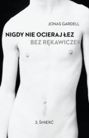Nigdy nie ocieraj łez bez rękawiczek (Uszkodzona okładka)