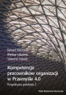  Kompetencje pracowników organizacji w Przemyśle 4.0. Perspektywa pokolenia Z