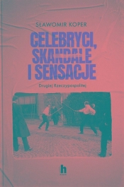 Celebryci, skandale i sensacje II Rzeczypospolitej - Sławomir Koper