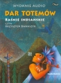 Dar totemów Baśnie indiańskie (Audiobook) - Vladimir Hulpach