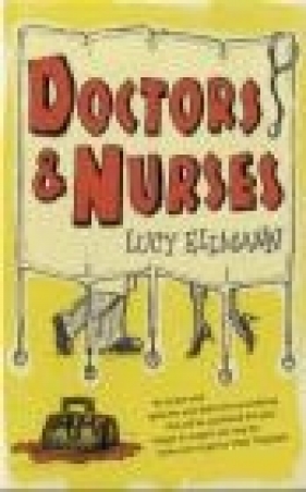 Doctors and Nurses - Lucy Ellmann