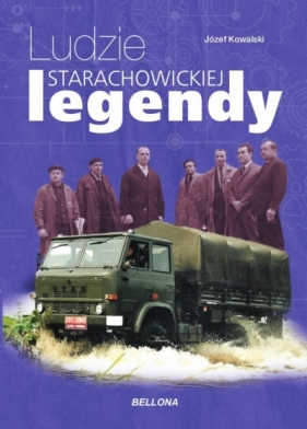 Ludzie starachowickiej legendy - Józef Kowalski