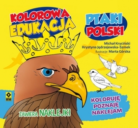 Kolorowa edukacja Ptaki Polski - Kryciński Michał, Jędrzejewska-Szmek Krystyna