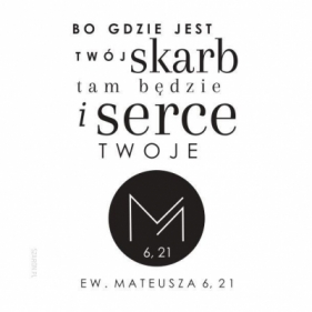 Podstawka korkowa - Bo gdzie jest twój skarb tam będzie i serce Twoje - Opracowanie zbiorowe
