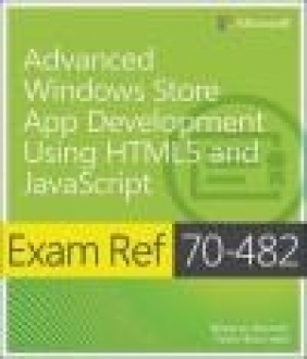 Advanced Windows Store App Development Using HTML5 and JavaScript