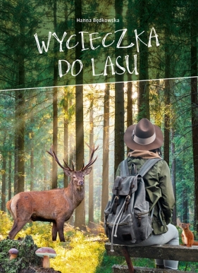 Wycieczka do lasu - Hanna Będkowska