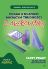 Praca z uczniem mającym trudności z matematyką kl 7-8. Karty pracy klasa Barbara Stryczniewicz