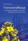 Transestryfikacja - otrzymywanie biodiesla w... Paweł Grabowski