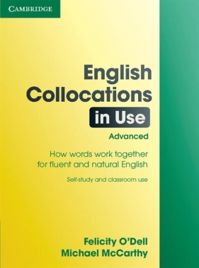 English Collocations in Use: Advanced - O'Dell Felicity, McCarthy Michael