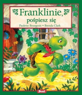 Franklinie, pośpiesz się - Paulette Bourgeois