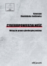 Cyberodpowiedzialność Wstęp do prawa cyberbezpieczeństwa. Wydanie drugie uaktualnione i poprawione