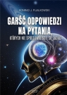 Garść odpowiedzi na pytania, których.. Konrad Fijałkowski