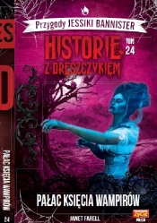 Przygody Jessiki Bannister. Historie z dreszczykiem. Tom 24. Pałac Księcia Wampirów