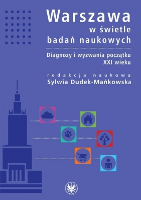 Warszawa w świetle badań naukowych - Sylwia Dudek-Mańkowska