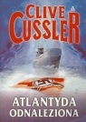 Atlantyda odnaleziona  Clive Cussler