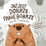 Już jest dobrze Panie Bobrze Marek Kędzierski