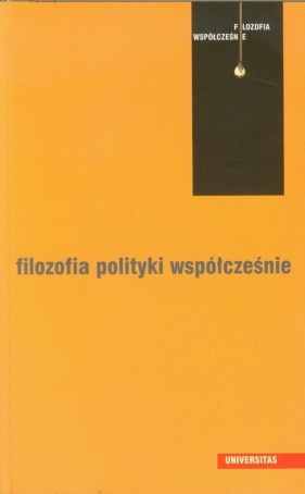 Filozofia polityki współcześnie - <br />