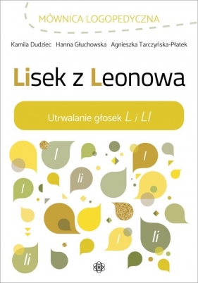 Lisek z Leonowa - Kamila Dudziec, Hanna Głuchowska, Agnieszka Tarczyńska-Płatek