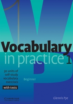 Vocabulary in Practice 1 Beginner - Pye Glennis
