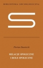 Relacje społeczne i role społeczne - Florian Znaniecki