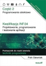  Kwalifikacja INF.04. Cz2 Projektowanie, programowanie i testowanie aplikacji.