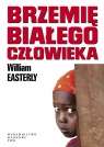 Brzemię białego człowieka.  Easterly William