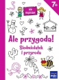 Ale przygoda! Siedmiolatek i przyroda - Opracowanie zbiorowe