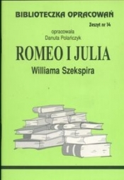 Biblioteczka Opracowań Romeo i Julia Williama Szekspira - Polańczyk Danuta