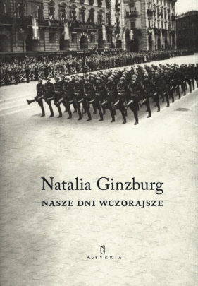 Nasze dni wczorajsze - Natalia Ginzburg