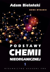 Podstawy chemii nieorganicznej Tom 1 - Bielański Adam<br />