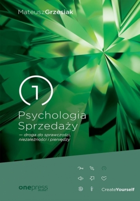 Psychologia Sprzedaży - droga do sprawczości... - Mateusz Grzesiak