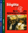 Szalone lata dziewięćdziesiąte / Wizja sprawiedliwej globalizacji / Fair Stiglitz Joseph E.